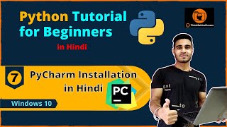 #7 PyCharm Installation On Windows 10 | Python Tutorial for Beginners | Hindi