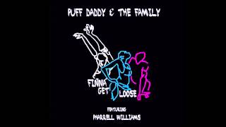 Puff Daddy & The Family   Finna Get Loose feat  Pharrell Williams Audio