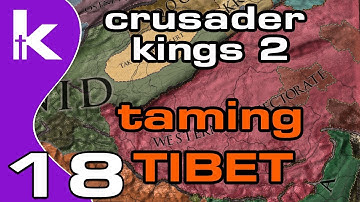 Crusader Kings 2 Jade Dragon Ep 18 | Taming Tibet | Crusader Kings 2 Tibet