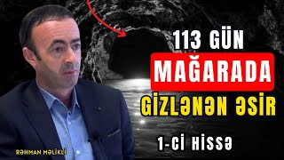 Esaretten Kaçıp Bir Mağarada 113 Gün Saklanan 16 Yaşındaki Genç 1 Bölüm Rahman Maliki