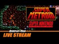 Super metroid  full playthrough super nintendo  snes  gameplay and talk live stream 495