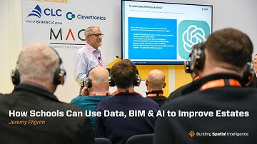 Jeremy Pilgrim - How Schools Can Use Data, BIM & AI to Improve Estates - Education Estates 2025