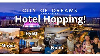 3 Day City of Dreams Hotel Hopping | Powell Kids