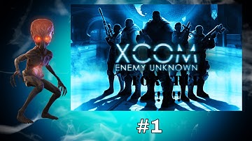 XCOM: Enemy Unknown ( No DLC added )  non Expert, no Commentary