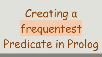 Creating a frequentest Predicate in Prolog