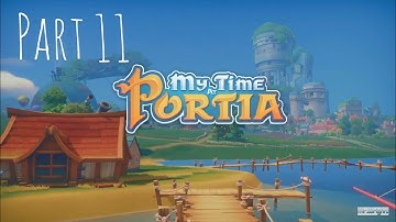 My Time At Portia Part 11 - Tool Upgrades! | Let