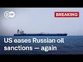 What do relaxed sanctions on Russian oil mean for the war in Ukraine? | DW News
