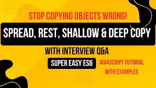 Spread vs Rest in JavaScript(p-8) | Shallow Copy vs Deep Copy Explained | Master ES6 in 15 Minutes!