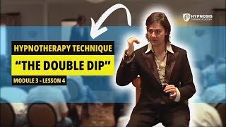 Supercharge Your Hypnotic Suggestions Using the “Double Dip” Technique | Module 3 - Lesson 4