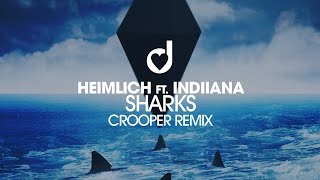 Heimlich feat Indiiana - Sharks (Crooper Edit)