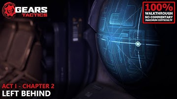 [Gears Tactics] Jacked Mode 100% Walkthrough (Insane) | 2.Act I - Chapter 2: Left Behind