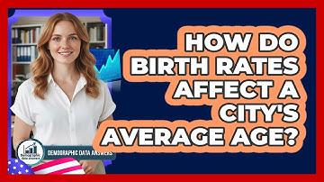 How Do Birth Rates Affect a City