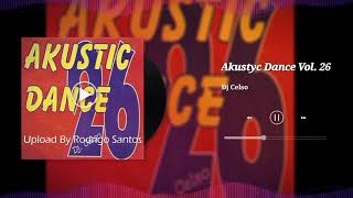 Akustyc Dance Vol. 26 - By Dj Celso