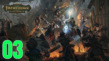 Pathfinder: Kingmaker Part 3  Blind Gameplay Walkthrough HD 1080p No Commentary