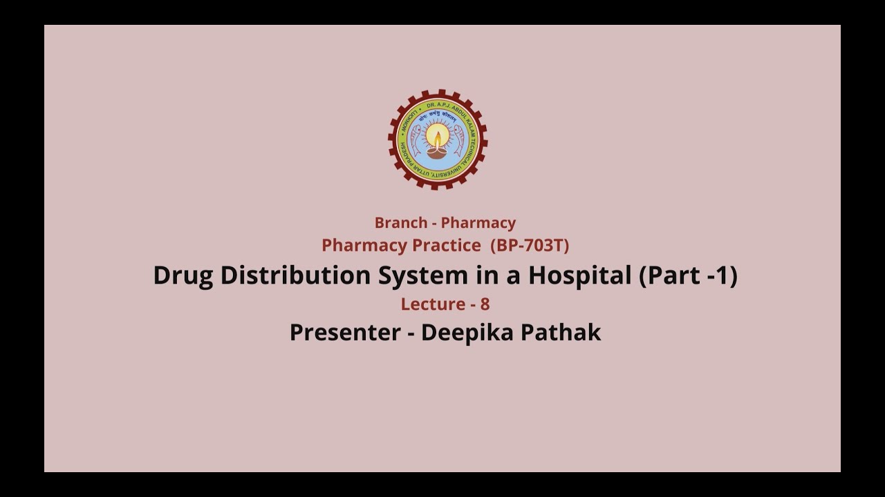 Pharmacy Practice | Drug Distribution System in a Hospital Part-1| AKTU Digital Education