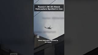Russian Mi-28 Attack Helicopters Spotted Flying Over Iran