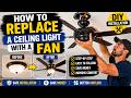 How To Replace A Ceiling Light With A Fan | DIY Installation