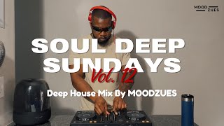 SDS Vol. 12 | Soul Deep Sundays | Deep House Mix | House Music | 2025 | Moodzues