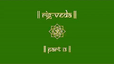 RIG-VEDA | PART13 | RIG VEDA CHANTING | SAMHITA | VEDIC CHANTS |