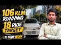 106 KLM Running | 18 Ride Target Complete | 10 Hour Work Vlog | Yango Driver Karachi