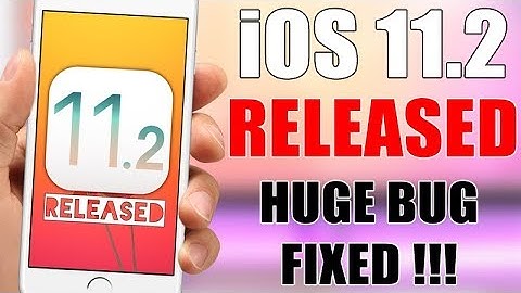 iOS 11.2 Released - HUGE Bug Fixed !