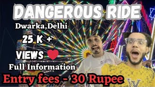 Dangerous Ride | Mela | Dwarka Delhi | Full information | Aryan bagga vlogs |