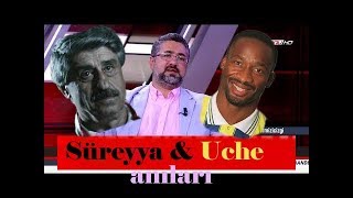 Serdar Ali Çelikler - Süreyya Ve Uche Anıları - İsim Verme Süpermen