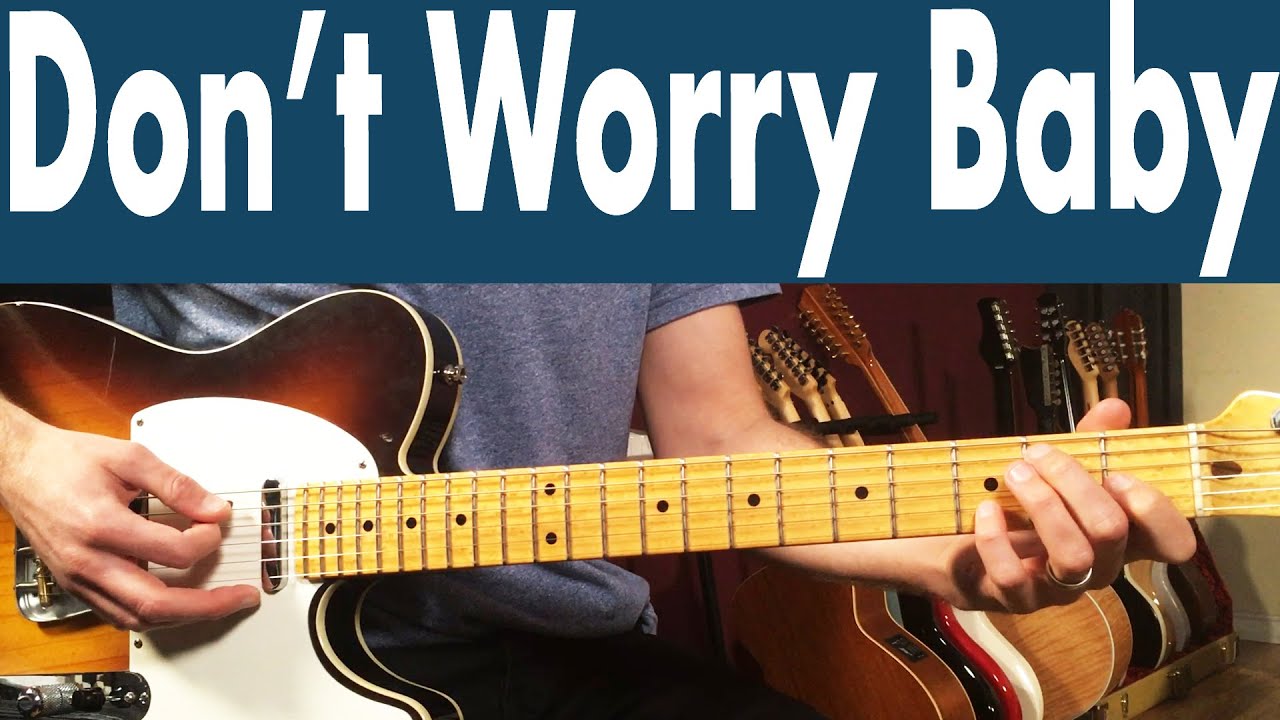 How To Play Don t Worry Baby On Guitar Beach Boys Guitar Lesson