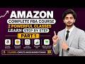 Beginners Complete Amazon FBA Tutorial for 2026 (FULL COURSE) Part 1