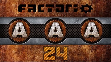AAA Factorio 24