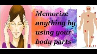The Body Method: Master your Memory by using this amazing Technique