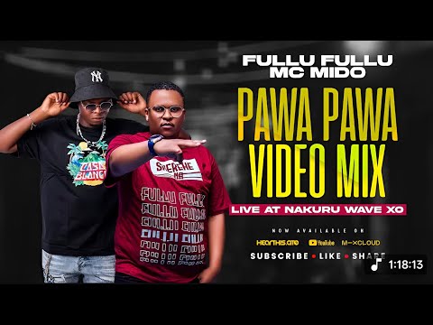 CLUB BANGERS PAWA PAWA VIDEO MIX 2025 BY FULLU FULLU MC MIDO