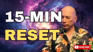 Bashar: Reset Your Brain in 15 Minutes (Do This Daily)