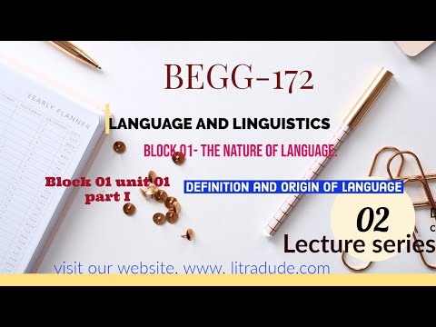 BEGG172 LECTURE| LANGUAGE AND LINGUISTICS| BLOCK 01 UNIT 01 PART I| IGNOU CLASS