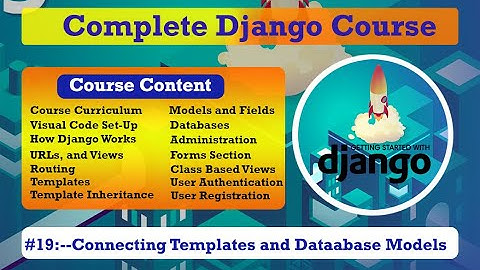 Django Class#19:--Connecting Templates and Database Models