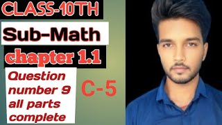 Class 10th maths chapter-1. 1 Question number 9 all part completed