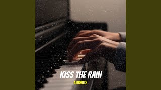 Download Lagu Kiss the Rain (Piano Version) Download Lagu Kiss the Rain (Piano Version)