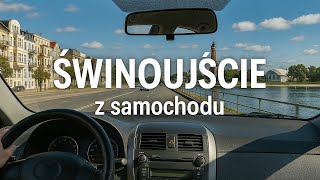 Świnoujście z samochodu 🚗 Przejażdżka ulicą Wojska Polskiego i Promenadą!