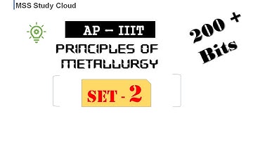 AP IIIT  - Set 2 - Principles of Metallurgy - MSS StudyCloud