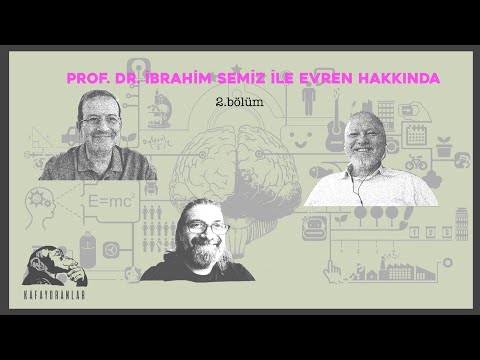 Prof.Dr.İbrahim Semiz ile Evren Hakkında / 2.Bölüm