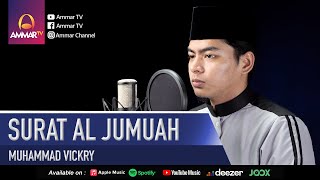 SURAT AL JUMUAH | BACAAN AL QURAN MERDU | MUHAMMAD VICKRY