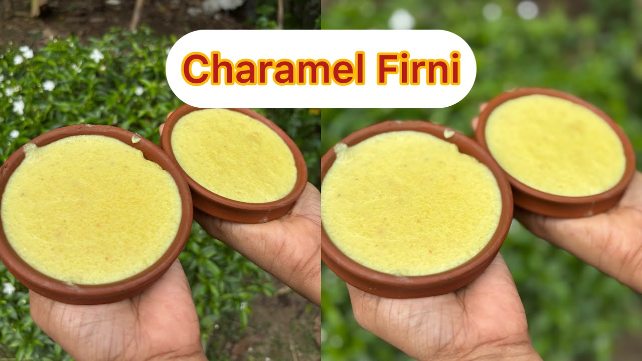 Charamel Firni …একটু চালাকিকরে বানানো 😅এইরকম কেও খাওনি আগে কখনও 