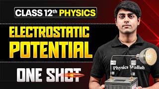 Electrostatic Potential In One Shot | Class 12th Physics In English