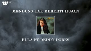 Ella Ft Deddy Dores - Mendung Tak Bererti Hujan (Lirik Video)