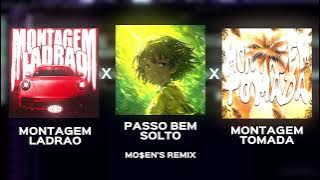 MONTAGEM TOMADA PASSO LADRAO (MO$EN'S REMIX) MONTAGEM LADRAO X MONTAGEM TOMADA X PASSO BEM SOLTO