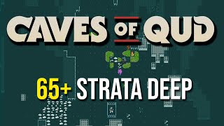 65  Strata Deep - Going Deep in Caves of Qud