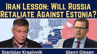 Stanislav Krapivnik: Iran Lesson - Will Russia Retaliate Against Estonia?
