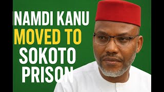 Nnamdi Kanu Transferred to Sokoto Prison  IPOB Leader Update