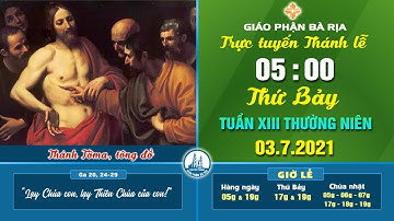 (WGPBR) TRỰC TUYẾN THÁNH LỄ -- 5g - THỨ BẢY- 03.7.2021 - TUẦN XIII THƯỜNG NIÊN