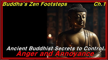 Ancient Buddhist Secrets to Control Anger and Annoyance